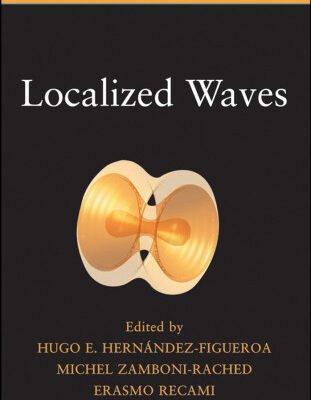 خرید و دانلود نسخه کامل کتاب Localized Waves (Wiley Series in Microwave and Optical Engineering)
