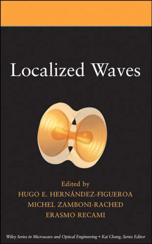 خرید و دانلود نسخه کامل کتاب Localized Waves (Wiley Series in Microwave and Optical Engineering)_68c9fe76dd44e.jpeg خرید و دانلود نسخه کامل کتاب Localized Waves (Wiley Series in Microwave and Optical Engineering)