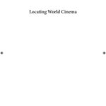 خرید و دانلود نسخه کامل کتاب Locating World Cinema: Interpretations of film as culture