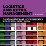 خرید و دانلود نسخه کامل کتاب Logistics and Retail Management: Emerging Issues and New Challenges in the Retail Supply Chain