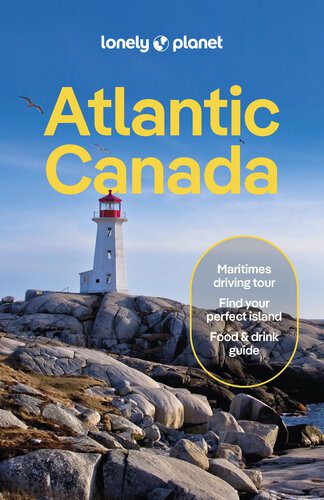 خرید و دانلود نسخه کامل کتاب Lonely Planet Atlantic Canada: Nova Scotia, New Brunswick, Prince Edward Island & Newfoundland & Labrador (Travel Guide)_68c10c8a199e0.jpeg خرید و دانلود نسخه کامل کتاب Lonely Planet Atlantic Canada: Nova Scotia, New Brunswick, Prince Edward Island & Newfoundland & Labrador (Travel Guide)