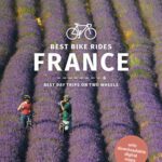 خرید و دانلود نسخه کامل کتاب Lonely Planet Best Bike Rides France