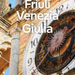 خرید و دانلود نسخه کامل کتاب Lonely Planet Friuli Venezia Giulia 1 (Travel Guide)
