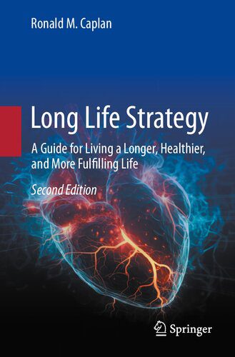 خرید و دانلود نسخه کامل کتاب Long Life Strategy: A Guide for Living a Longer, Healthier, and More Fulfilling life_68b5b77e760f7.jpeg خرید و دانلود نسخه کامل کتاب Long Life Strategy: A Guide for Living a Longer, Healthier, and More Fulfilling life