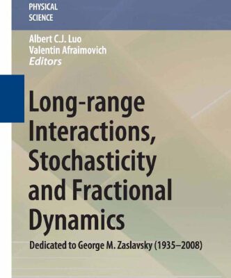 خرید و دانلود نسخه کامل کتاب Long-range Interactions, Stochasticity and Fractional Dynamics: Dedicated to George M. Zaslavsky (1935 – 2008)