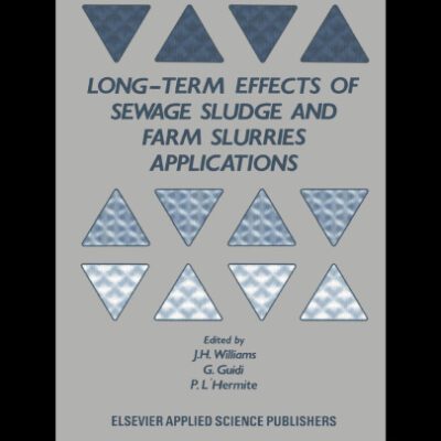 خرید و دانلود نسخه کامل کتاب Long-term Effects of Sewage Sludge and Farm Slurries Applications