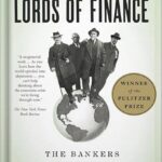 خرید و دانلود نسخه کامل کتاب Lords of Finance: The Bankers Who Broke the World (Pulitzer Prize Winner) by Liaquat Ahamed