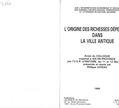 خرید و دانلود نسخه کامل کتاب L’Origine des richesses dépensées dans la ville antique : actes du colloque organisé à Aix-en-Provence par l’U.E.R. d’histoire, les 11 et 12 mai 1984