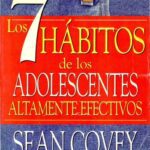 خرید و دانلود نسخه کامل کتاب Los 7 Hábitos de los Adolescentes Altamente Efectivos / The 7 Habits of Highly Effective Teens