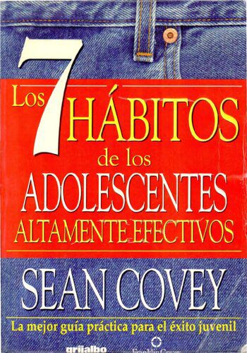 خرید و دانلود نسخه کامل کتاب Los 7 Hábitos de los Adolescentes Altamente Efectivos / The 7 Habits of Highly Effective Teens_68d77b6502f90.jpeg خرید و دانلود نسخه کامل کتاب Los 7 Hábitos de los Adolescentes Altamente Efectivos / The 7 Habits of Highly Effective Teens