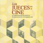 خرید و دانلود نسخه کامل کتاب Los jueces en el cine. La administración de justicia y la argumentación en el séptimo arte
