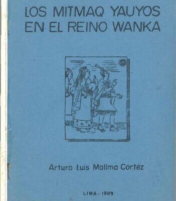 خرید و دانلود نسخه کامل کتاب Los mitmaq  Yauyos en el reino Wanka (Huanca)