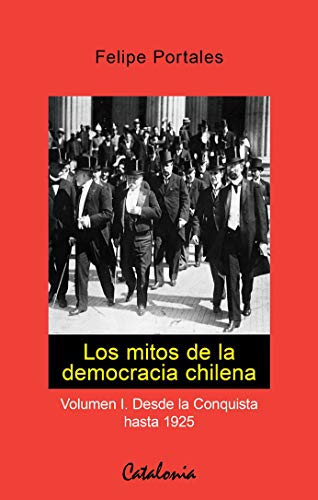 خرید و دانلود نسخه کامل کتاب Los mitos de la democracia chilena. Desde la conquista hasta 1925 (Spanish Edition) – + pdf_68b9838e1dc51.jpeg خرید و دانلود نسخه کامل کتاب Los mitos de la democracia chilena. Desde la conquista hasta 1925 (Spanish Edition) – + pdf