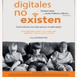 خرید و دانلود نسخه کامل کتاب Los nativos digitales no existen: Cómo educar a tus hijos para un mundo digital