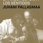 خرید و دانلود نسخه کامل کتاب Los ojos de la piel : la arquitectura y los sentidos