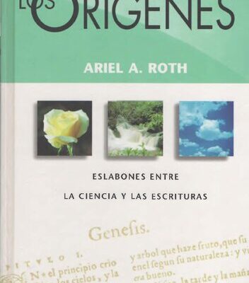 خرید و دانلود نسخه کامل کتاب Los orígenes: eslabones entre la ciencia y las escrituras