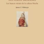 خرید و دانلود نسخه کامل کتاب Los rostros silenciosos. Los huacos retrato de la cultura Moche