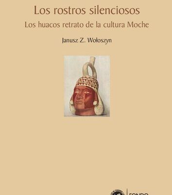 خرید و دانلود نسخه کامل کتاب Los rostros silenciosos. Los huacos retrato de la cultura Moche