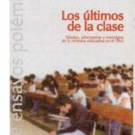 خرید و دانلود نسخه کامل کتاب Los últimos de la clase. Aliados, adversarios y enemigos de la reforma educativa en el Pe´ru