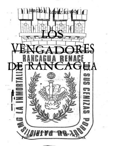خرید و دانلود نسخه کامل کتاب Los vengadores de Rancagua_68c25f9ce9db6.jpeg خرید و دانلود نسخه کامل کتاب Los vengadores de Rancagua