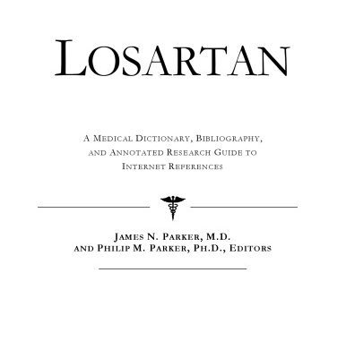 خرید و دانلود نسخه کامل کتاب Losartan – A Medical Dictionary, Bibliography, and Annotated Research Guide to Internet References
