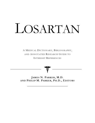 خرید و دانلود نسخه کامل کتاب Losartan – A Medical Dictionary, Bibliography, and Annotated Research Guide to Internet References_68d59cdc08d95.jpeg خرید و دانلود نسخه کامل کتاب Losartan – A Medical Dictionary, Bibliography, and Annotated Research Guide to Internet References