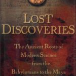 خرید و دانلود نسخه کامل کتاب Lost discoveries: the ancient roots of modern science– from the Babylonians to the Maya
