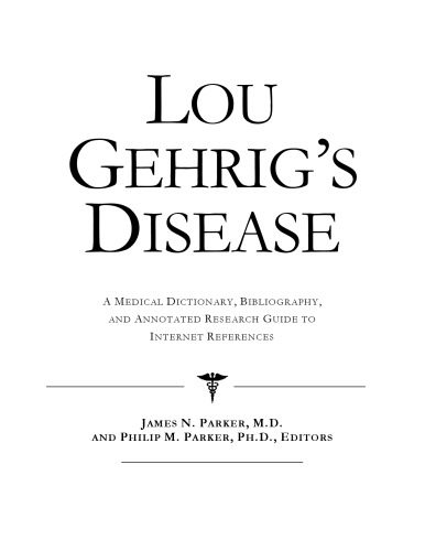 خرید و دانلود نسخه کامل کتاب Lou Gehrig’s Disease – A Medical Dictionary, Bibliography, and Annotated Research Guide to Internet References_68d42f459b317.jpeg خرید و دانلود نسخه کامل کتاب Lou Gehrig’s Disease – A Medical Dictionary, Bibliography, and Annotated Research Guide to Internet References