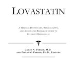 خرید و دانلود نسخه کامل کتاب Lovastatin – A Medical Dictionary, Bibliography, and Annotated Research Guide to Internet References