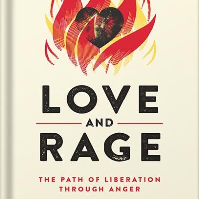 خرید و دانلود نسخه کامل کتاب Love and Rage: The Path of Liberation through Anger by Lama Rod Owens