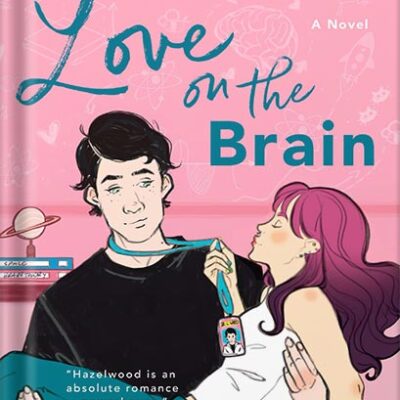 خرید و دانلود نسخه کامل کتاب Love on the Brain by Ali Hazelwood