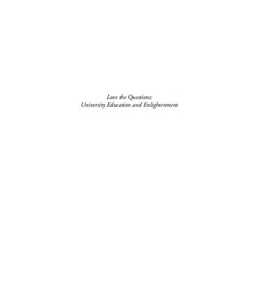 خرید و دانلود نسخه کامل کتاب Love the Questions: University Education and Enlightenment
