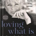 خرید و دانلود نسخه کامل کتاب Loving What Is, Revised Edition: Four Questions That Can Change Your Life by Byron Katie