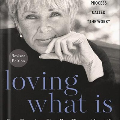 خرید و دانلود نسخه کامل کتاب Loving What Is, Revised Edition: Four Questions That Can Change Your Life by Byron Katie