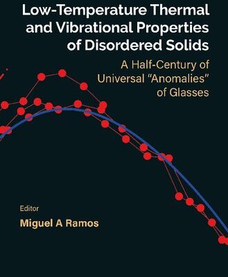 خرید و دانلود نسخه کامل کتاب Low-temperature Thermal And Vibrational Properties Of Disordered Solids: A Half-century Of Universal “anomalies” Of Glasses