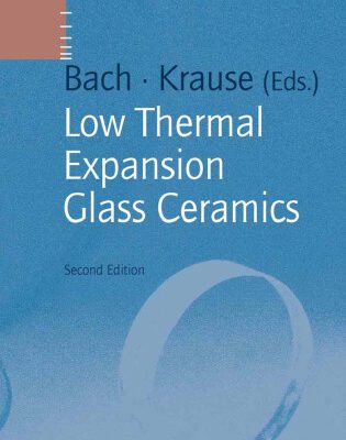 خرید و دانلود نسخه کامل کتاب Low Thermal Expansion Glass Ceramics  (Schott Series on Glass and Glass Ceramics)