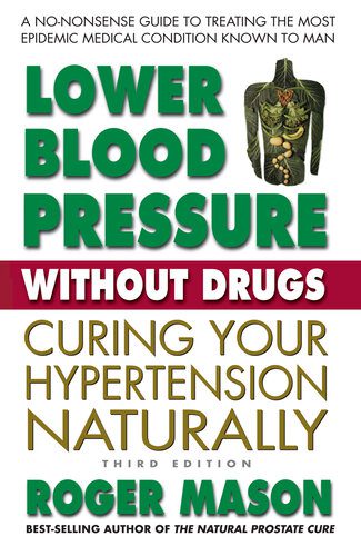 خرید و دانلود نسخه کامل کتاب Lower Blood Pressure Without Drugs, Third Edition: Curing Your Hypertension Naturally_68badd40cfede.jpeg خرید و دانلود نسخه کامل کتاب Lower Blood Pressure Without Drugs, Third Edition: Curing Your Hypertension Naturally
