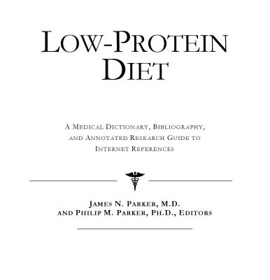 خرید و دانلود نسخه کامل کتاب Lowprotein Diet: A Medical Dictionary, Bibliography, And Annotated Research Guide To Internet References