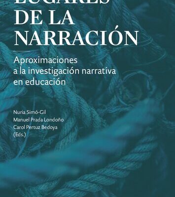 خرید و دانلود نسخه کامل کتاب Lugares de la narración. Aproximaciones a la investigación narrativa en educación