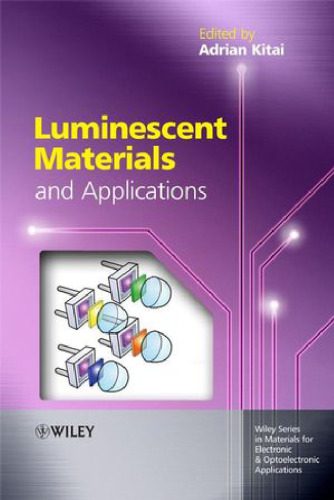 خرید و دانلود نسخه کامل کتاب Luminescent Materials and Applications (Wiley Series in Materials for Electronic & Optoelectronic Applications)_68b654a85263b.jpeg خرید و دانلود نسخه کامل کتاب Luminescent Materials and Applications (Wiley Series in Materials for Electronic & Optoelectronic Applications)