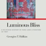 خرید و دانلود نسخه کامل کتاب Luminous bliss : a religious history of Pure Land literature in Tibet : with an annotated English translation and critical analysis of the Orgyan-gling gold manuscript of the short Sukhāvatīvyūha-sūtra
