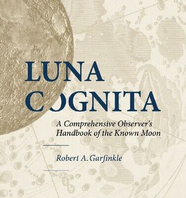 خرید و دانلود نسخه کامل کتاب Luna Cognita: A Comprehensive Observer’s Handbook of the Known Moon