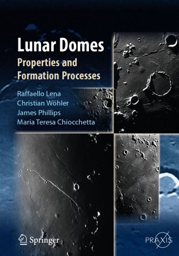 خرید و دانلود نسخه کامل کتاب Lunar Domes: Properties and Formation Processes_68bcc7894b032.jpeg خرید و دانلود نسخه کامل کتاب Lunar Domes: Properties and Formation Processes