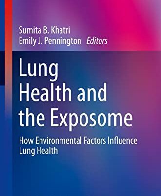 خرید و دانلود نسخه کامل کتاب Lung Health and the Exposome: How Environmental Factors Influence Lung Health