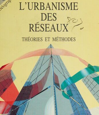 خرید و دانلود نسخه کامل کتاب l´urbanisme des réseaux théorie et méthodes