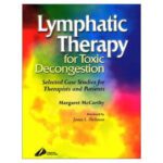 خرید و دانلود نسخه کامل کتاب Lymphatic Therapy for Toxic Decongestion Selected Case Studies for Therapists and Patients