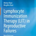 خرید و دانلود نسخه کامل کتاب Lymphocyte Immunization Therapy (LIT) in Reproductive Failures: New Horizons