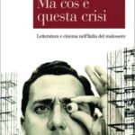 خرید و دانلود نسخه کامل کتاب Ma cos’e questa crisi. Letteratura e cinema