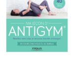خرید و دانلود نسخه کامل کتاب Ma Leçon d’Antigym : Réveillez votre corps et retrouvez bien-être et énergie !