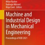 خرید و دانلود نسخه کامل کتاب Machine and Industrial Design in Mechanical Engineering: Proceedings of KOD 2021